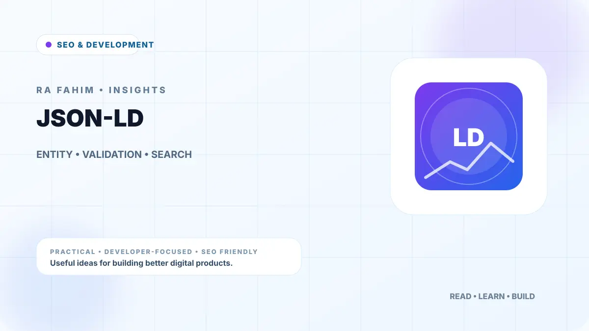 Schema Markup & JSON-LD: A Practical Guide for Business Websites — RA Fahim Insights